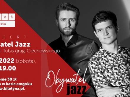Obywatel Jazz - Koncert odbędzie się 29.10.2022 o godzinie 19:00 w sali widowiskowej emgoku.