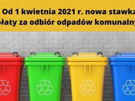 Od 1 kwietnia 2021 r. nowa stawka opłaty za odbiór odpadów komunalnych - grafika
