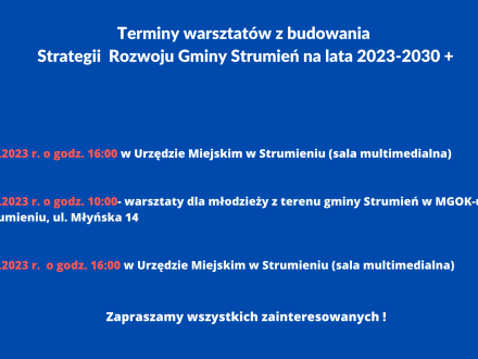 Terminy warsztatów z budowania  Strategii  Rozwoju Gminy Strumień na lata 2023-2030 +