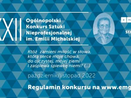 XXII Ogólnopolski Konkurs Sztuki Nieprofesjonalnej im. Emilii Michalskiej
