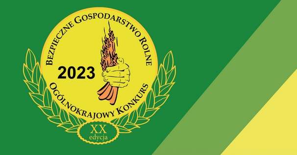 Ogólnopolski Konkurs Bezpieczne Gospodarstwo Rolne 2023