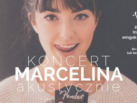 Koncert "MARCELINA akustycznie" już w niedzielę