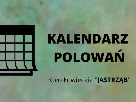 Kalendarz Polowań Koło Łowieckie Jastrząb