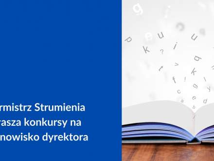 Burmistrz Strumienia ogłasza konkursy na stanowisko dyrektora