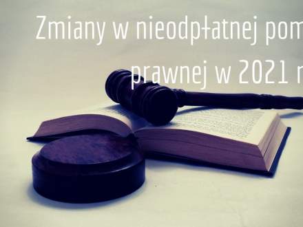 Zmiany w nieodpłatnej pomocy prawnej w 2021 roku - grafika informacyjna