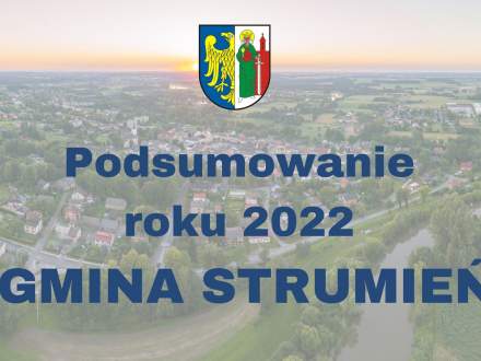 Podsumowanie roku 2022 Gmina Strumień
