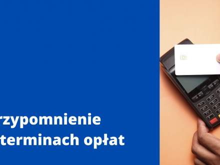 Przypomnienie o terminach opłat