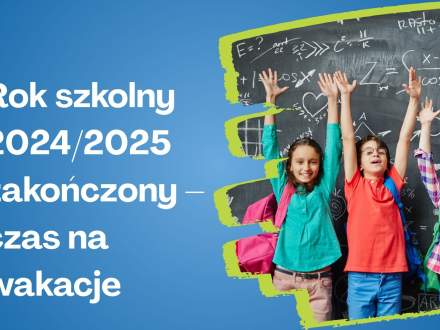 Rok szkolny 2024/2025 zakończony