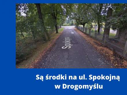 Grafika - Są środki na ul. Spokojną w Drogomyślu