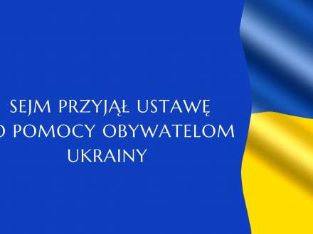 Sejm przyjął ustawę o pomocy obywatelom Ukrainy