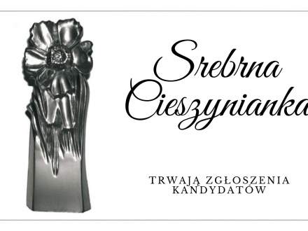 Zgłoszenia do Srebrnej Cieszynianki