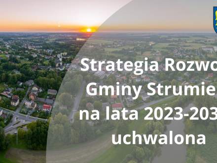 Strategia Rozwoju Gminy Strumień uchwalona
