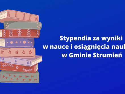 Stypendia za wyniki w nauce i osiągnięcia naukowe w Gminie Strumień
