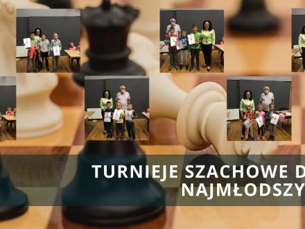 Turnieje szachowe dla najmłodszych