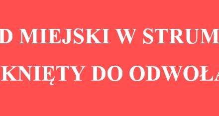 Urząd Miejski w Strumieniu zamknięty do odwołania
