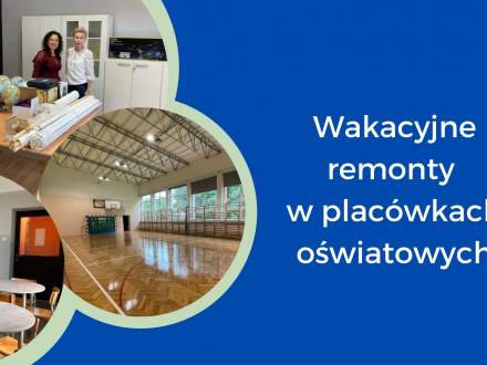 Wakacyjne remonty w placówkach oświatowych