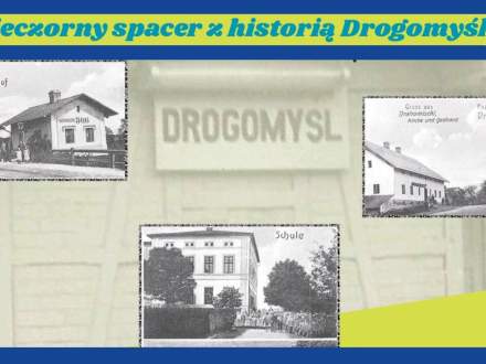 Wieczorny spacer z historią Drogomyśla