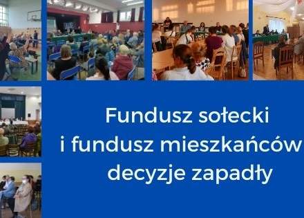 Fundusz sołecki i fundusz mieszkańców decyzje zapadły