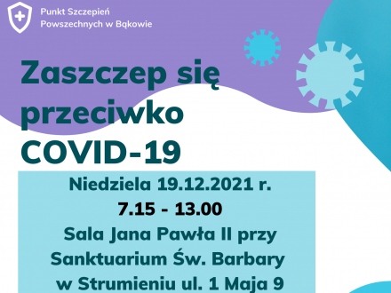 Zaszczep się - niedziela 19.12.2021 - Sala Jana Pawła II przy Parafii Św. Barbary w Strumieniu
