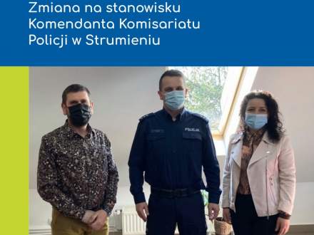 Zmiana na stanowisku Komendanta Komisariatu Policji w Strumieniu
