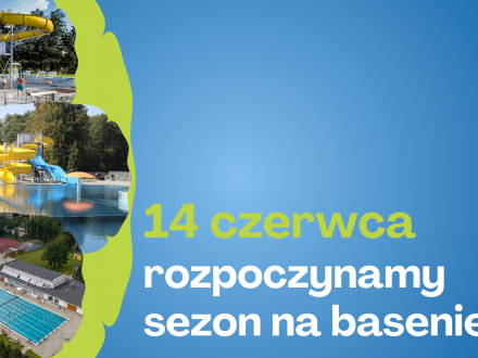 14 czerwca rozpoczynamy sezon na basenie
