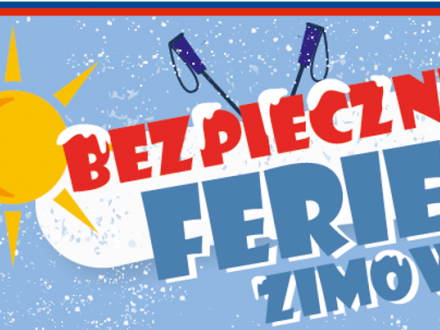 Bezpieczne ferie zimowe
