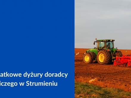 Dodatkowe dyżury doradcy rolniczego w Strumieniu