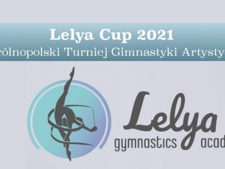 Lelya Cup 2021 III Ogólnopolski Turniej Gimnastyki Artystycznej