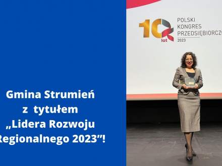 Gmina Strumień z zaszczytnym tytułem „Lidera Rozwoju Regionalnego 2023”!
