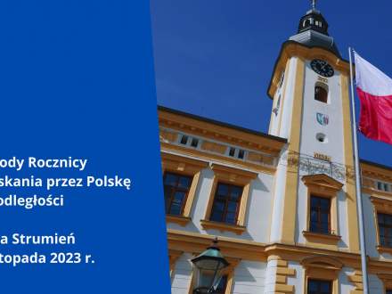 Obchody Rocznicy Odzyskania przez Polskę Niepodległości Gmina Strumień 11 listopad 2023 r.