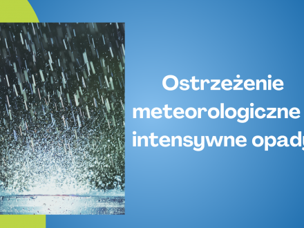 Ostrzeżenie meteorologiczne - intensywne opady