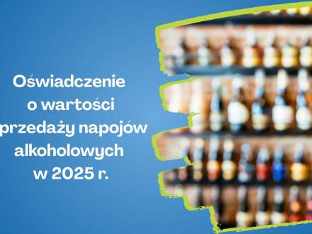 Oświadczenie  o wartości sprzedaży napojów alkoholowych w 2025 r.