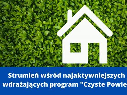 Strumień wśród najaktywniejszych gmin wdrażających program "Czyste Powietrze"