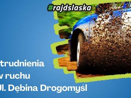 Utrudnienia w ruchu ul. Dębina Drogomyśl