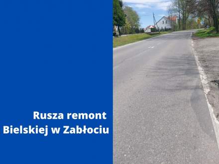 Rusza remont ul. Bielskiej w Zabłociu