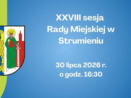 XXVIII sesja Rady Miejskiej w Strumieniu