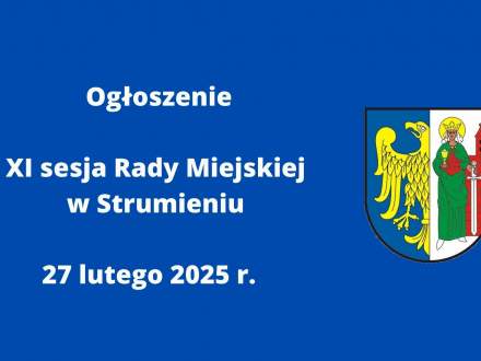 Ogłoszenie XI Sesja Rady Miejskiej w Strumieniu