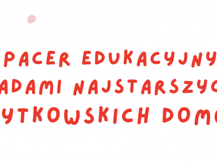 Spacer edukacyjny - zapraszamy