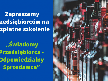Szkolenie dla przedsiębiorców "Świadomy przedsiębiorca - odpowiedzialny sprzedawca"
