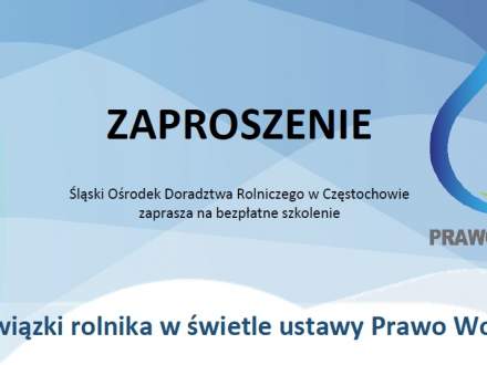 Zaproszenie na szkolenie „Obowiązki rolnika w świetle ustawy Prawo Wodne”