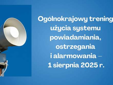 Ogólnokrajowy trening użycia systemu powiadamiania, ostrzegania i alarmowania - 1 sierpnia 2025 r.