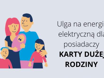 Ulga na energię elektryczną dla posiadaczy Karty Dużej Rodziny