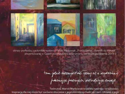 „Przebudzenie, Powrót do marzeń” wystawa Marioli Markowiak