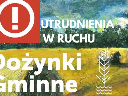 Dożynki Gminne - utrudnienia w ruchu