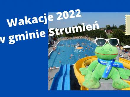 Wakacje 2022 w gminie Strumień