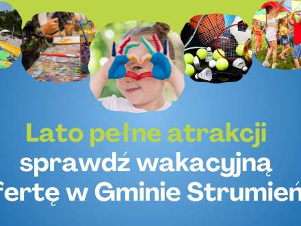 Lato pełne atrakcji - sprawdź wakacyjną ofertę w Gminie Strumień
