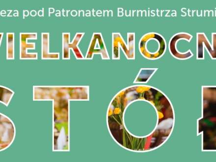 Zapraszamy na "Wielkanocny Stół"