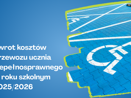 Zwrot kosztów przewozu ucznia niepełnosprawnego w roku szkolnym 2025/2026