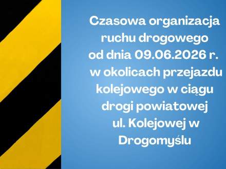 Zmiana organizacji ruchu - ZAMKNIĘCIE ul. Kolejowej w Drogomyślu