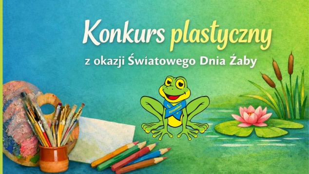 Konkurs plastyczny z okazji Światowego Dnia Żaby